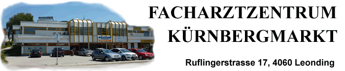 Facharztzentrum Kürnbergmarkt, Ruflingerstr.17, 4060 Leonding